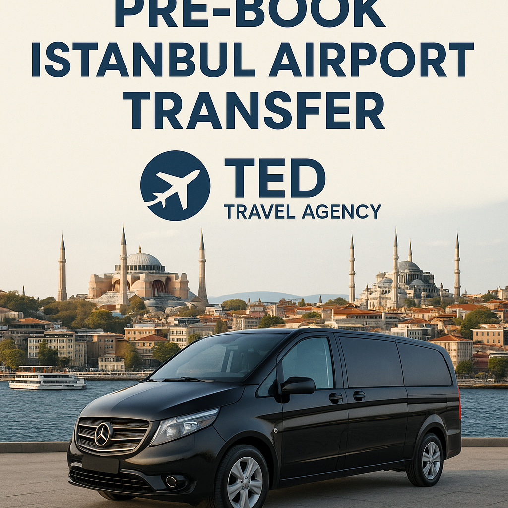 Airport Transfer Istanbul with TED Travel Agency